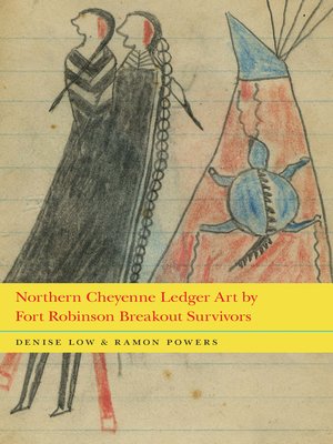 cover image of Northern Cheyenne Ledger Art by Fort Robinson Breakout Survivors
